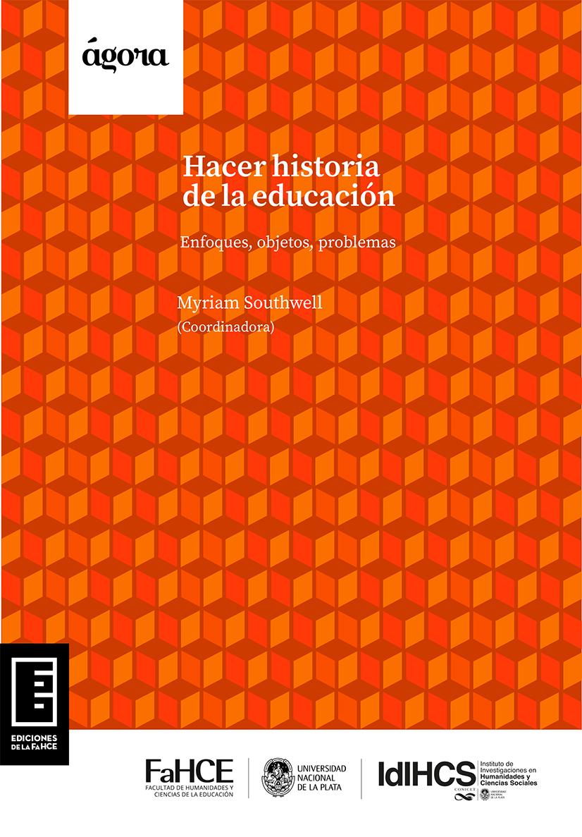 Cubierta para Hacer historia de la educación: Enfoques, objetos, problemas
