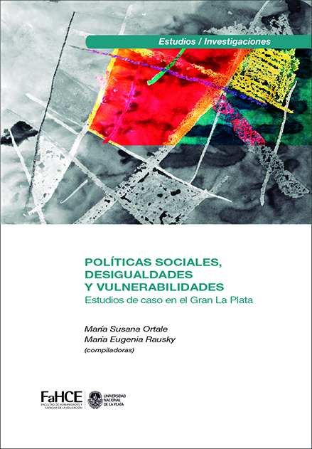 Cubierta para Políticas sociales, desigualdades y vulnerabilidades: Estudios de caso en el Gran La Plata