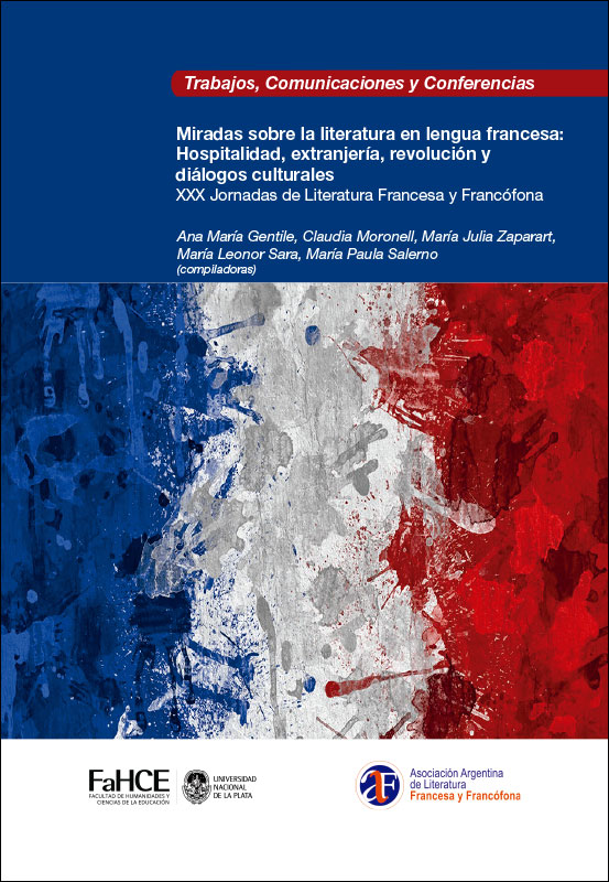 Cubierta para Miradas sobre la literatura en lengua francesa: Hospitalidad, extranjería, Revolución y Diálogos culturales: XXX Jornadas de Literatura Francesa y Francófona