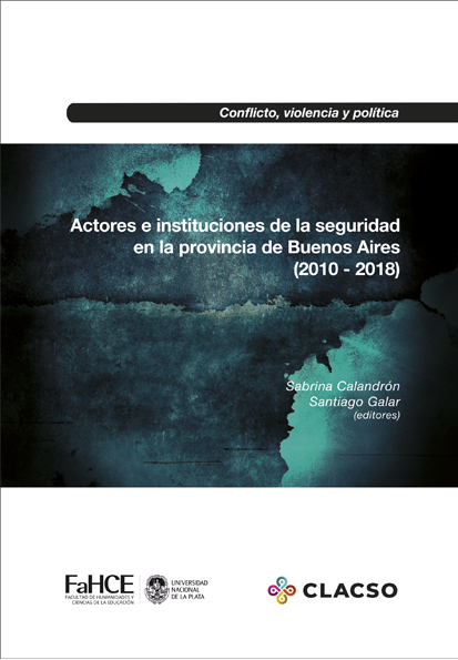 Cubierta para Actores e instituciones de la seguridad en la provincia de Buenos Aires (2010-2018)