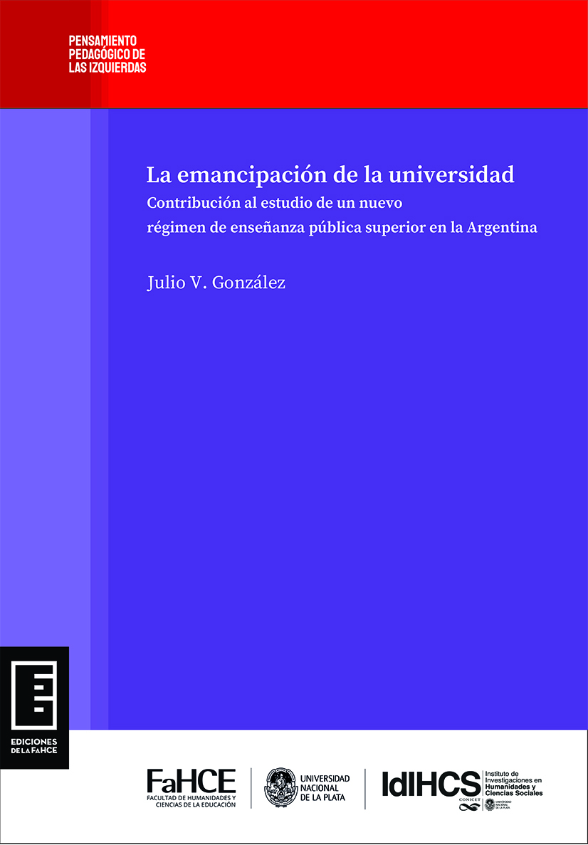 Cubierta para La emancipación de la universidad: Contribución al estudio de un nuevo régimen de enseñanza pública superior en la Argentina