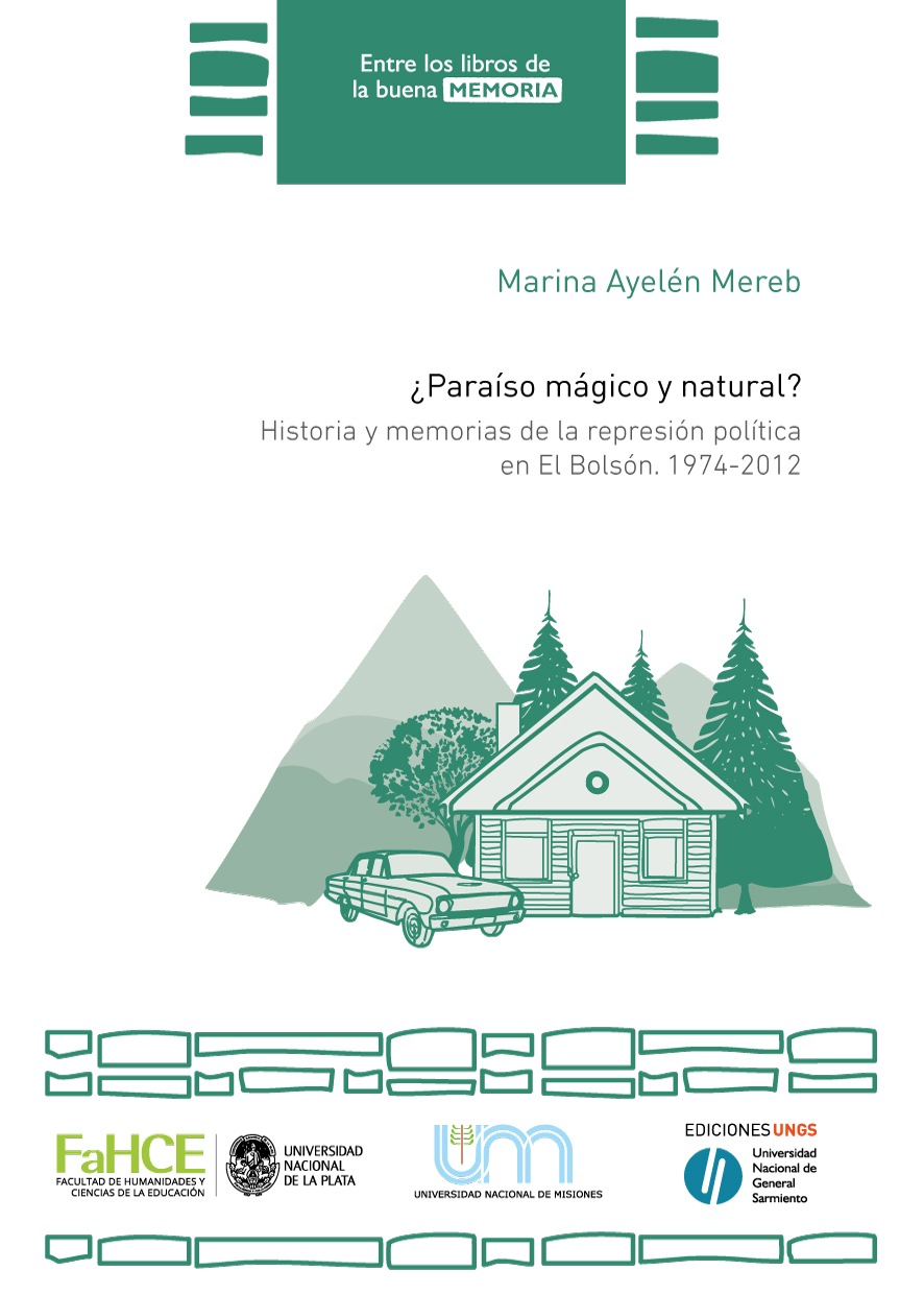Cubierta para ¿Paraíso mágico y natural? Historia y memorias de la represión política en El Bolsón (1974-2012)