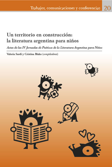 Cubierta para Un territorio en construcción:  La literatura argentina para niños: Actas de las IV Jornadas de Poéticas de la literatura argentina para Niños