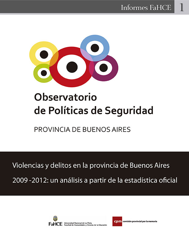 Cubierta para Violencias y delitos en la provincia de Buenos Aires. 2009-2012: Un análisis a partir de la estadística oficial