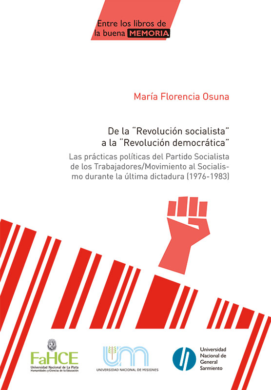 Cubierta para De la “Revolución socialista” a la “Revolución democrática”: Las prácticas políticas del Partido Socialista de los Trabajadores/Movimiento al Socialismo durante la última dictadura (1976-1983)