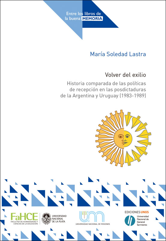 Cubierta para Volver del exilio: Historia comparada de las políticas de recepción en las posdictaduras de la Argentina y Uruguay, 1983-1989