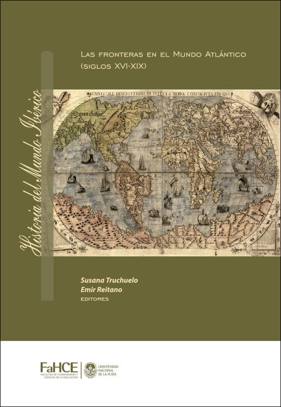 Cubierta para Las fronteras en el mundo atlántico (Siglos XVI-XIX)