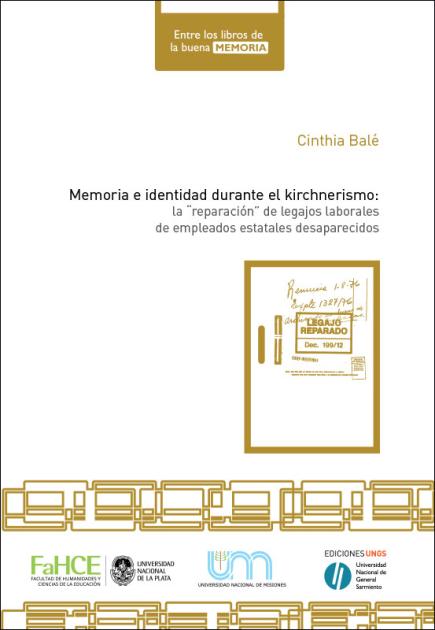 Cubierta para Memoria e identidad durante el kirchnerismo: La reparación de legajos laborales de empleados estatales desaparecidos