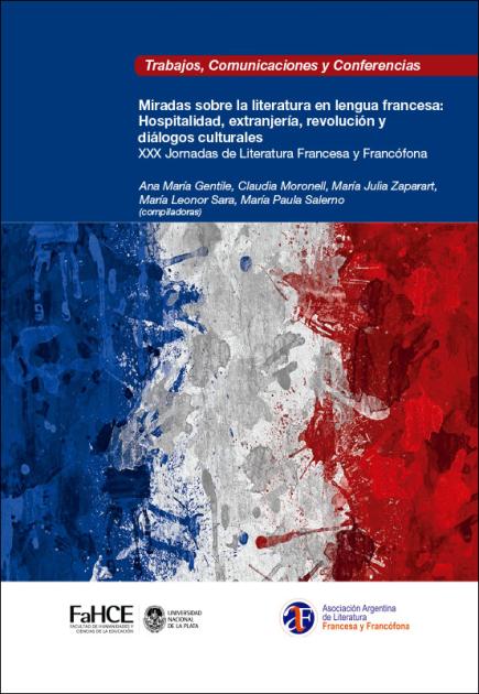 Cubierta para Miradas sobre la literatura en lengua francesa: Hospitalidad, extranjería, Revolución y Diálogos culturales: XXX Jornadas de Literatura Francesa y Francófona