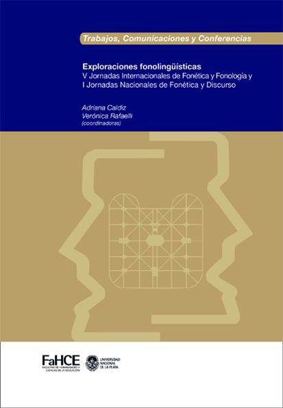Cubierta para Exploraciones fonolingüísticas: V Jornadas Internacionales de Fonética y Fonología y I Jornadas Nacionales de Fonética y Discurso