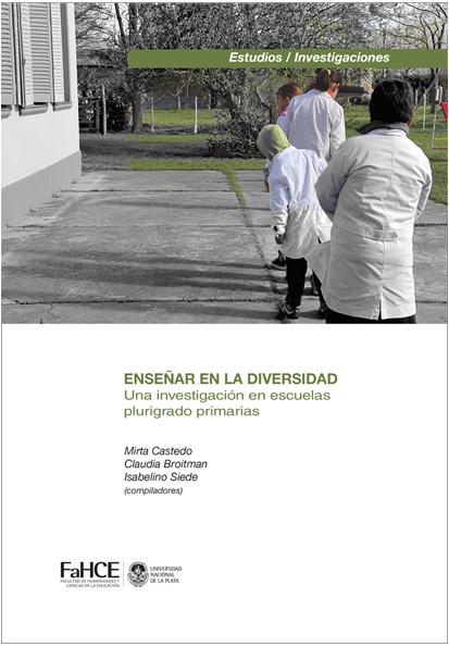 Cubierta para Enseñar en la diversidad: Una investigación en escuelas plurigrado primaria