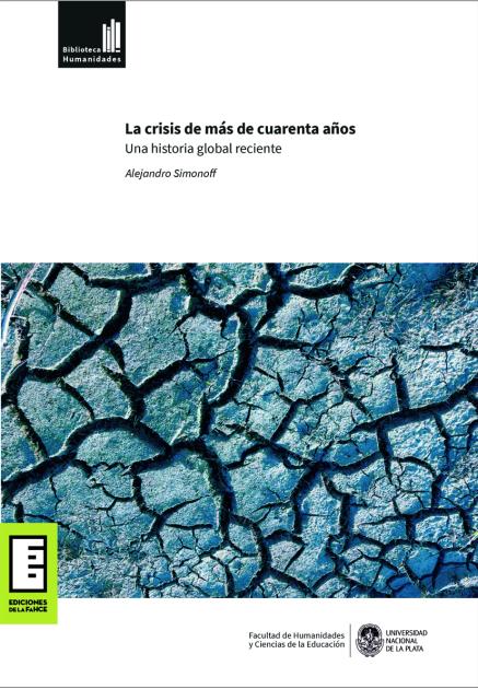 Cubierta para La crisis de más de cuarenta años: Una historia global reciente