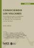 Cubierta para Conociendo los volcanes: Guía didáctica para la enseñanza y aprendizaje del volcanismo, su relación con el ecosistema y el ser humano
