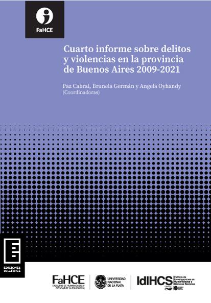 Cubierta para Cuarto informe sobre delitos y violencias en la provincia de Buenos Aires 2009-2021