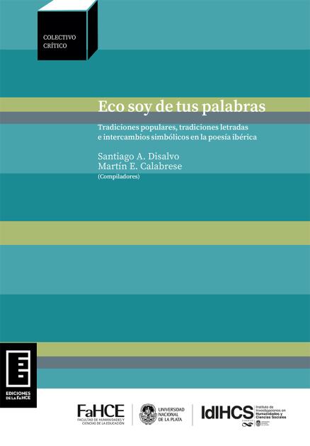 Cubierta para Eco soy de tus palabras: Tradiciones populares, tradiciones letradas e intercambios simbólicos en la poesía ibérica