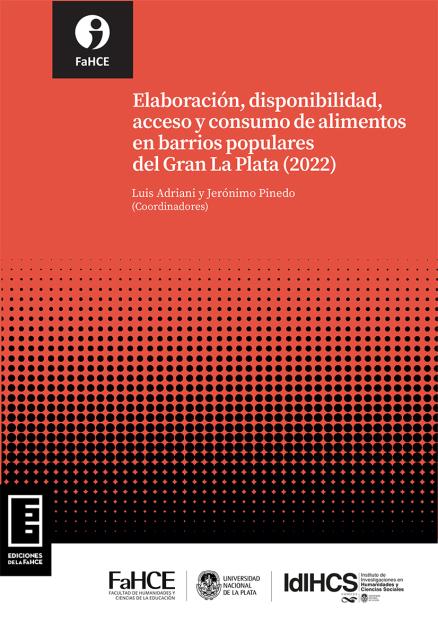 Cubierta para Elaboración, disponibilidad, acceso y consumo de alimentos en barrios populares del Gran La Plata (2022)