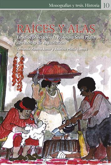 Cubierta para Raíces y Alas: Estudios ofrecidos a la profesora Silvia Mallo con motivo de su jubilación