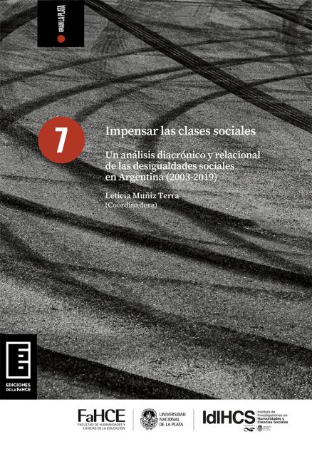 Cubierta para Impensar las clases sociales: Un análisis diacrónico y relacional de las desigualdades sociales en Argentina (2003-2019)
