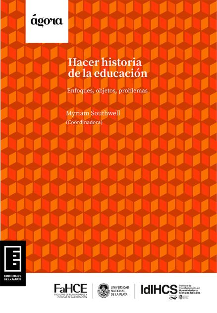 Cubierta para Hacer historia de la educación: Enfoques, objetos, problemas