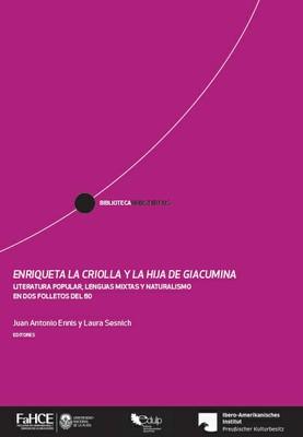 Cubierta para Enriqueta la criolla y La hija de Giacumina: Literatura popular, lenguas mixtas y naturalismo en dos folletos del 80
