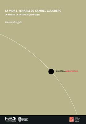 Cubierta para La Vida Literaria de Samuel Glusberg: La revista de un editor (1928-1932)