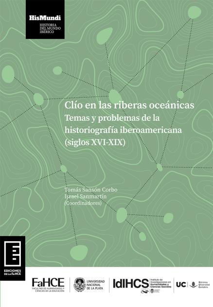 Cubierta para Clío en las riberas oceánicas: Temas y problemas de la historiografía iberoamericana (siglos XVI-XIX)