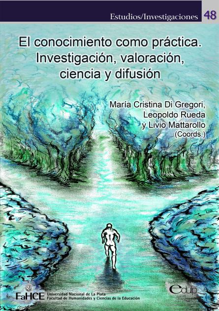 Cubierta para El conocimiento como práctica: Investigación, valoración, ciencia y difusión