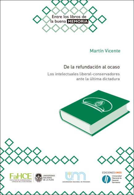 Cubierta para De la refundación al ocaso: Los intelectuales liberalconservadores ante la última dictadura